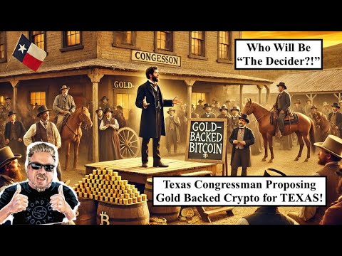 FREEDOM ALERT! Texas Congressman Proposing Gold Backed Crypto for TEXAS! CAN IT WORK?! (Bix Weir)