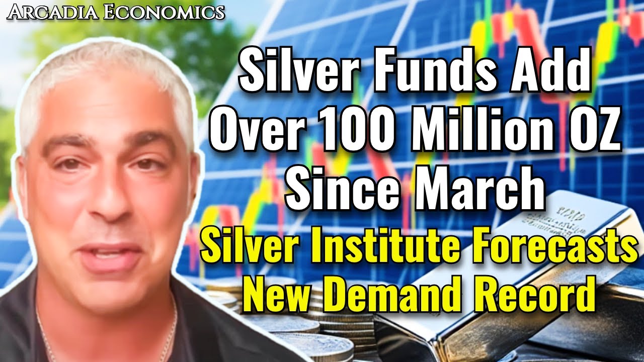 Silver Funds Add Over 100 Million Oz Since March, Silver Institute Forecasts New Demand Record