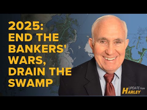 2025: An End to Bankers’ Wars, Drain the Swamp